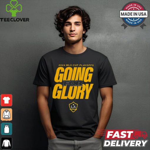 LA Galaxy 2024 MLS Cup Playoffs Going For Glory t shirt