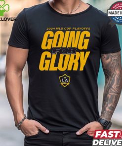 LA Galaxy 2024 MLS Cup Playoffs Going For Glory t shirt