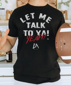 LA Knight Let Me Talk To Ya Text WHT Shirt