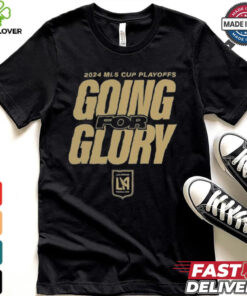 LAFC Going For Glory 2024 MLS Cup Playoffs T Shirts