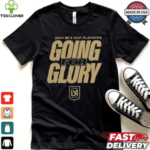 LAFC Going For Glory 2024 MLS Cup Playoffs T Shirts