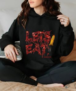 LET'S EAT hoodie, sweater, longsleeve, shirt v-neck, t-shirt