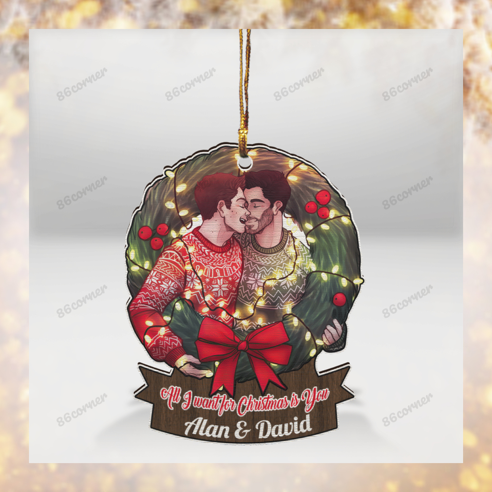 LGBT All i want for christmas is you Custom ornament