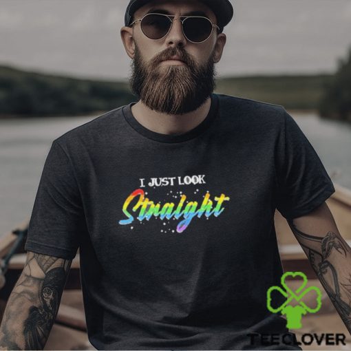 LGBT I just look straight hoodie, sweater, longsleeve, shirt v-neck, t-shirt