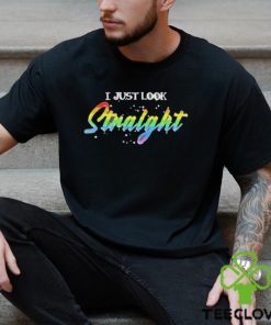 LGBT I just look straight hoodie, sweater, longsleeve, shirt v-neck, t-shirt