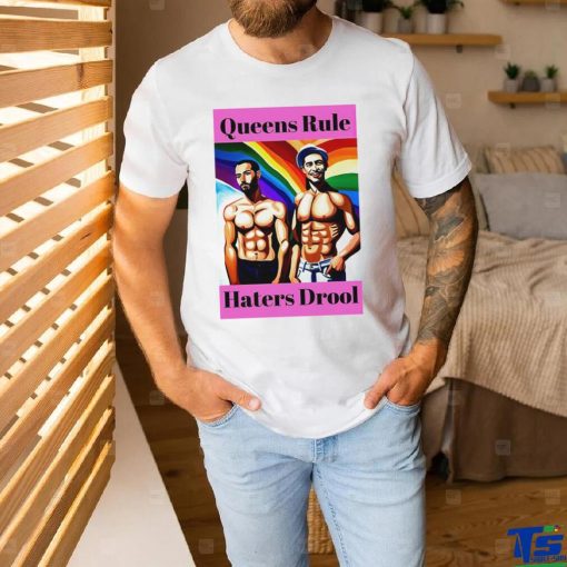 LGBT Queens Rule Haters Drool hoodie, sweater, longsleeve, shirt v-neck, t-shirt