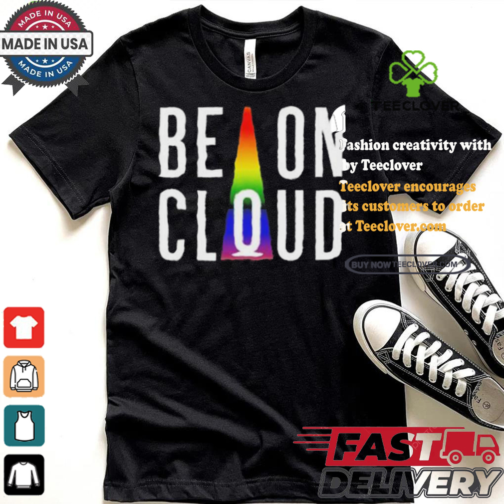 LGBT be on cloud happy pride month shirt LGBT be on cloud happy pride month shirt