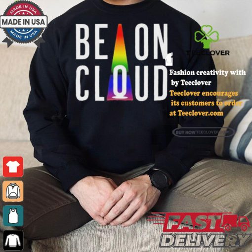 LGBT be on cloud happy pride month shirt