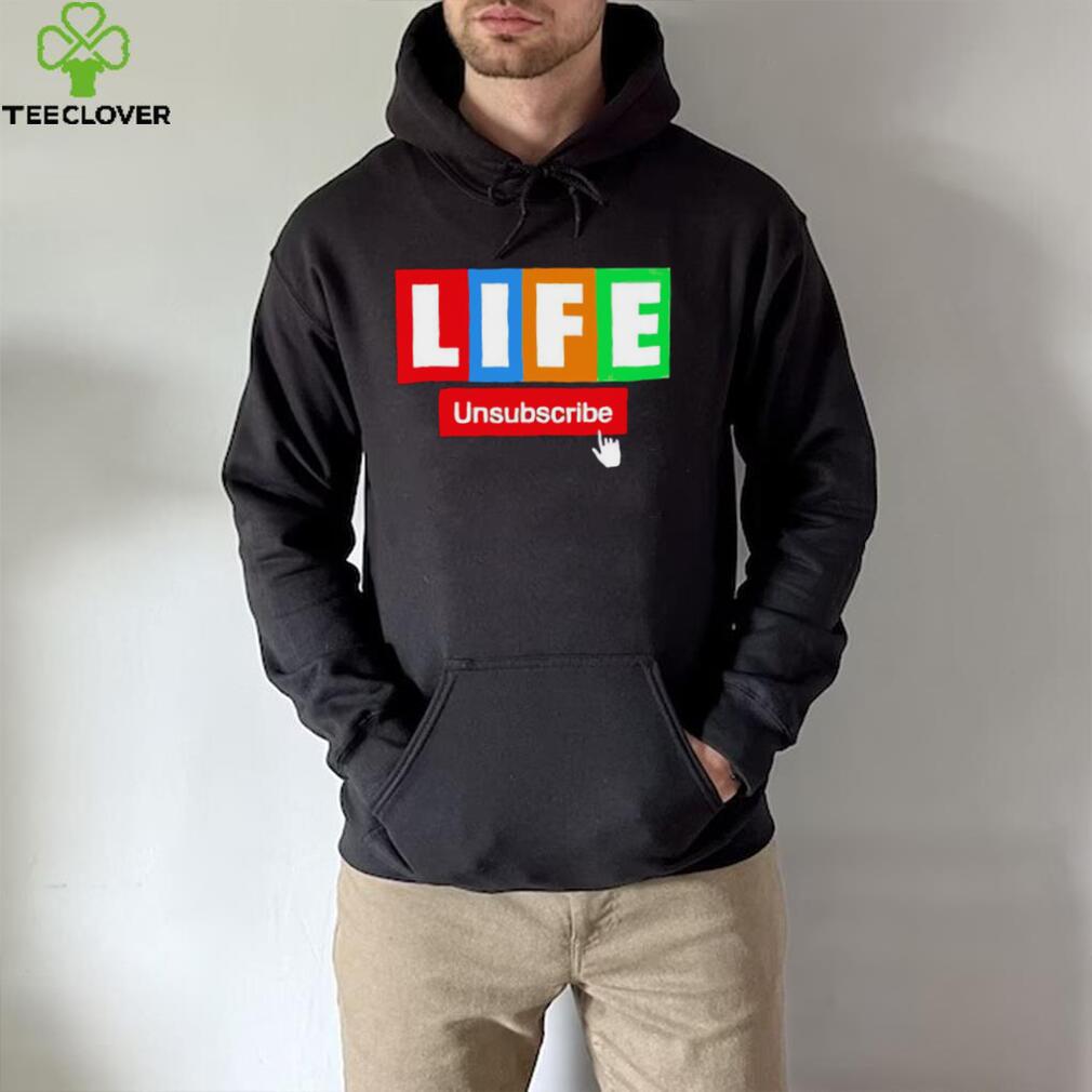 LIFE Unsubscribe colorful shirt LIFE Unsubscribe colorful shirt