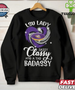 LSU Laydy Sassy Classy And A Tad Badassy Shirt