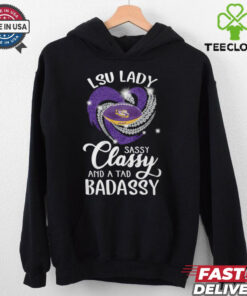 LSU Laydy Sassy Classy And A Tad Badassy Shirt