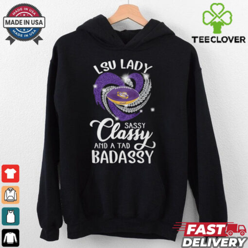 LSU Laydy Sassy Classy And A Tad Badassy Shirt