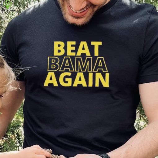 LSU Tiger Beat Bama Again Shirt