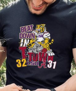 LSU Tiger Beat Down In T Town 32 31 Alabama Crimson Tide Shirt