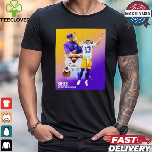 LSU Tigers 36 33 beats South Carolina shirt