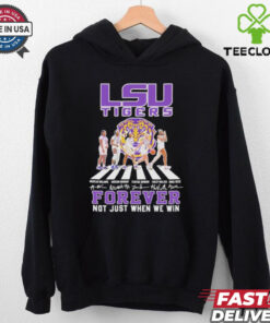 LSU Tigers Forever Not Just When We Win Signature Shirt
