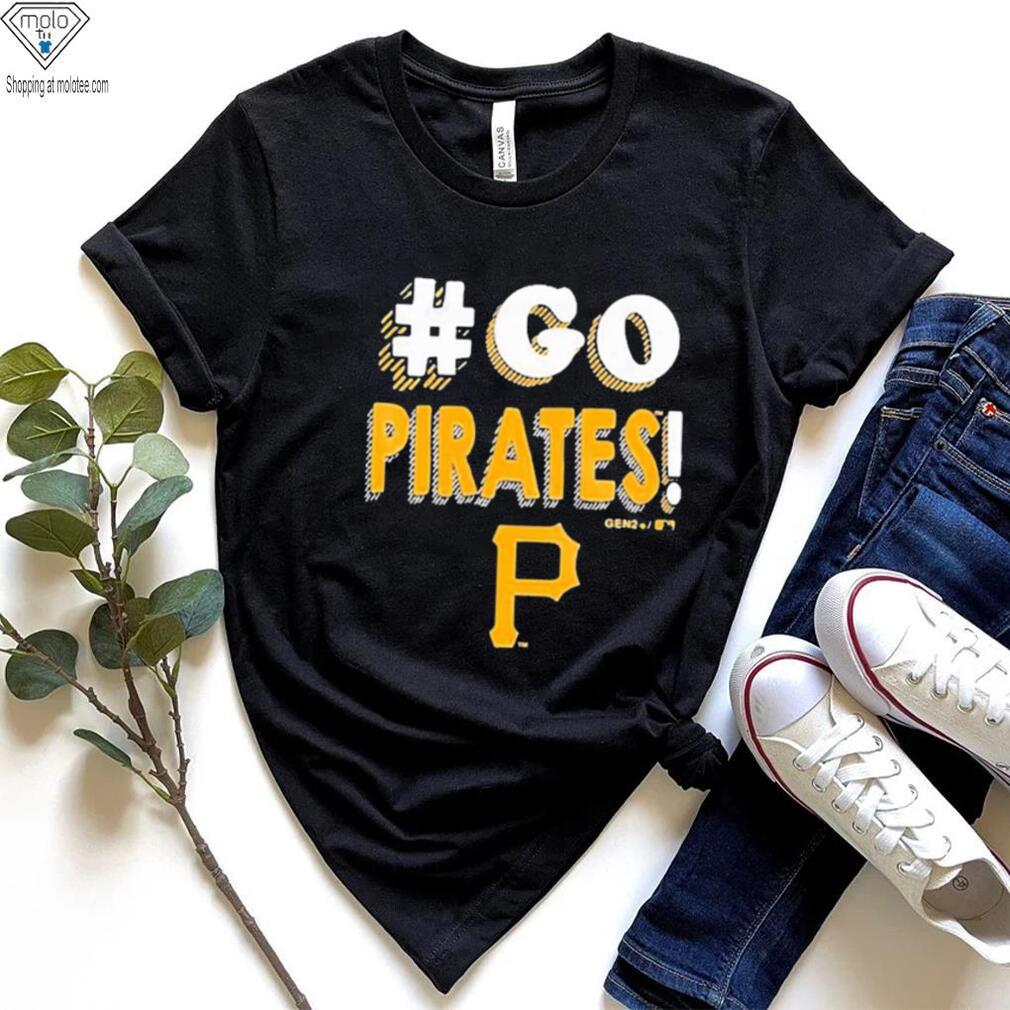 Pittsburgh Pirates Go Pirates 2023 Shirt Pittsburgh Pirates Go Pirates 2023 Shirt
