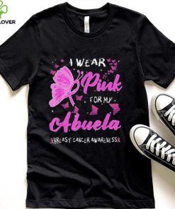 Breast Cancer Awareness T Shirt Month I Wears Pink For My Abuela