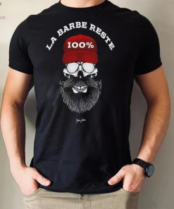 La Barbe Reste 100 % Shirt 1 La Barbe Reste 100 % Shirt