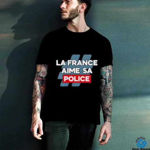 La France Aime Sa Police Shirt