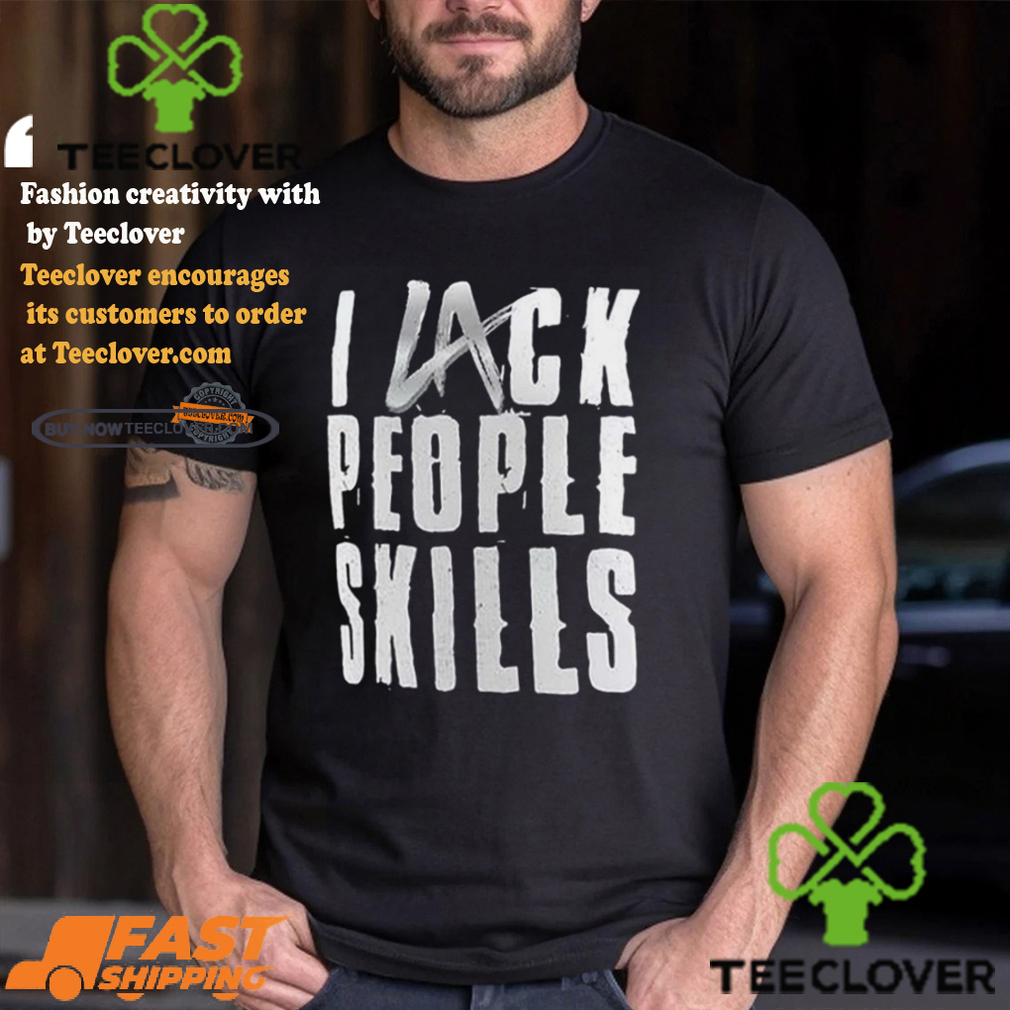La Knight I Lack People Skills Shirt La Knight I Lack People Skills Shirt
