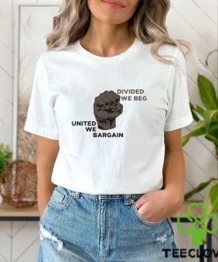 Labor Protest United We Bargain shirt