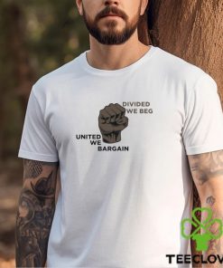 Labor Protest United We Bargain shirt 1 Labor Protest United We Bargain shirt