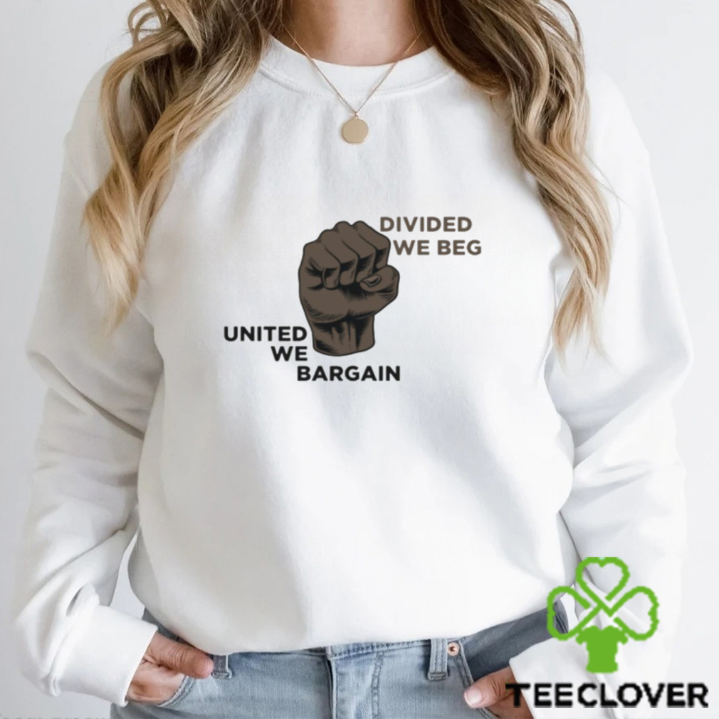 Labor Protest United We Bargain shirt Labor Protest United We Bargain shirt