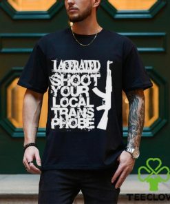 Lacerated Shoot Your Local Trans Phobe Shirt