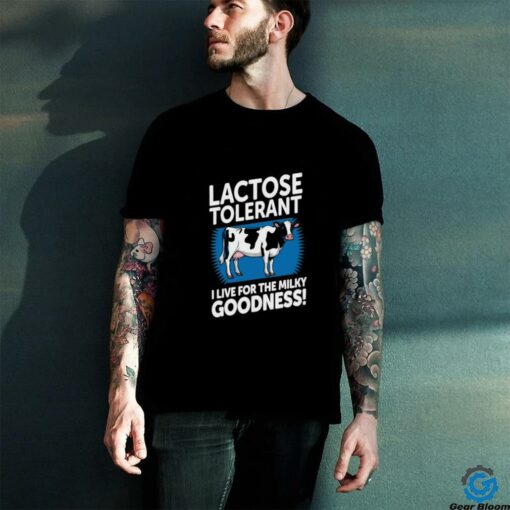 Lactose Tolerant T shirt