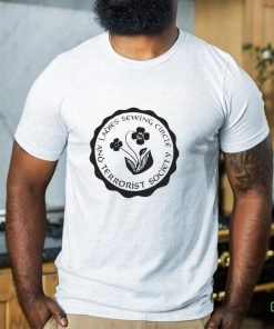 Ladies sewing circle and terrorist society shirt