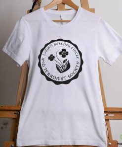 Ladies sewing circle and terrorist society shirt 2 Ladies sewing circle and terrorist society shirt