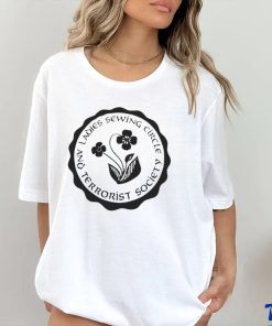 Ladies sewing circle and terrorist society shirt 3 Ladies sewing circle and terrorist society shirt