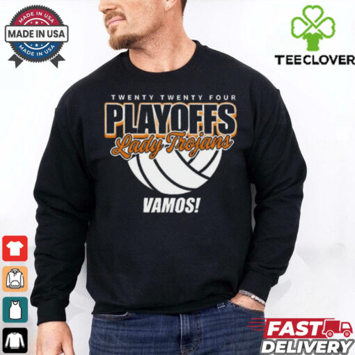 Lady Trojans Volleyball Twenty Twenty Four Playoff Vamos t shirt