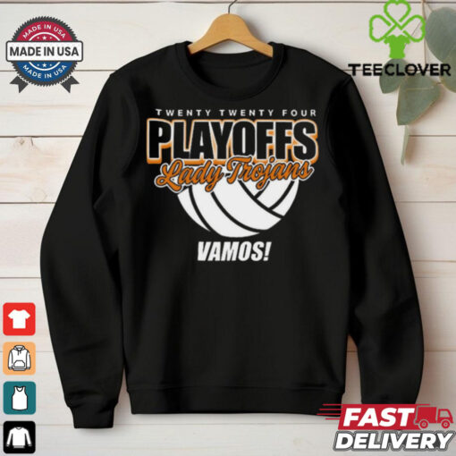 Lady Trojans Volleyball Twenty Twenty Four Playoff Vamos t shirt