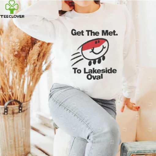 Lakeside Oval ‘Get the Met’ retro hoodie, sweater, longsleeve, shirt v-neck, t-shirt