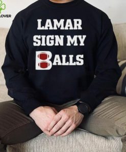 Lamar sign my balls shirt 3 Lamar sign my balls shirt
