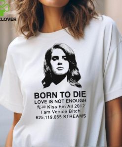 Lana Born To Die Love Is Not Enough Kiss Em All 2012 Shirts