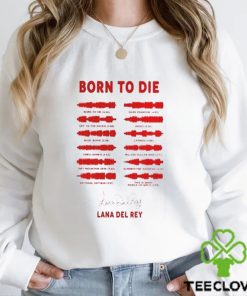 Lana Del Rey Born To Die Signature Shirt Vintage Comfort Colors T Shirt Sweatshirt