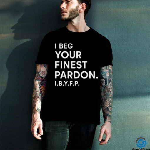 Landon Mauk I beg your Finest Pardon I.B.Y.F.P t shirt black