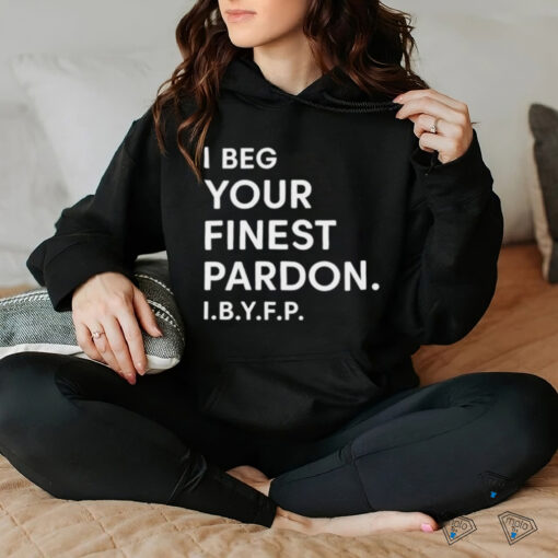 Landon Mauk I beg your Finest Pardon I.B.Y.F.P t shirt black