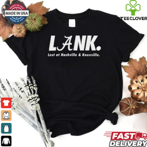 Lank Lost At Nashville & Knoxville T Shirt