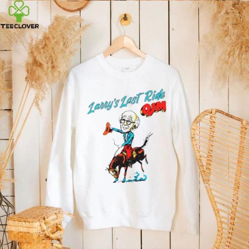 Larry’s last ride OJM hoodie, sweater, longsleeve, shirt v-neck, t-shirt