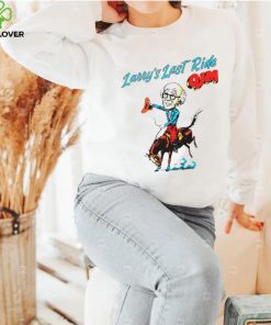 Larry’s last ride OJM hoodie, sweater, longsleeve, shirt v-neck, t-shirt