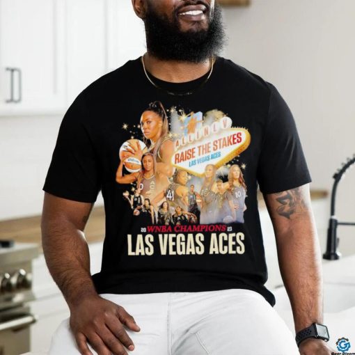 Las Vegas Aces Raise The Stakes WNBA Champions 2023 hoodie, sweater, longsleeve, shirt v-neck, t-shirt