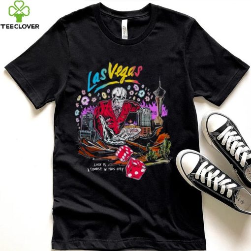 Las Vegas Luck Is A Tourist Warren Lotas shirt