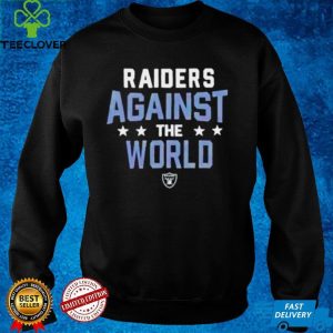 Las Vegas Raiders NFL Against The World hoodie, sweater, longsleeve, shirt v-neck, t-shirt
