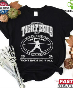 Las Vegas Raiders National Tight Ends Day Tight Ends Do It All 2024 T shirts