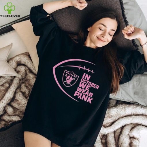 Las Vegas Raiders in October we wear pink Breast Cancer Awareness hoodie, sweater, longsleeve, shirt v-neck, t-shirt