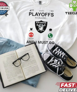 Las Vegas Raiders shirt  Playoff Is Calling And I Must Go  for Fans